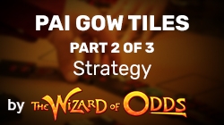 Pai Gow Tiles - Part 2 of 3 - Pai Gow Strategy